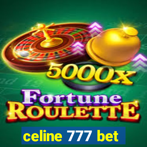 celine 777 bet