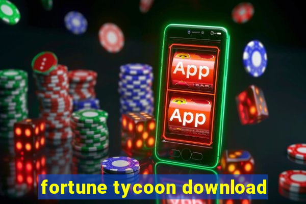 fortune tycoon download