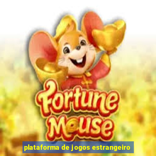 plataforma de jogos estrangeiro