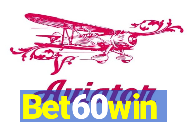 Bet60win