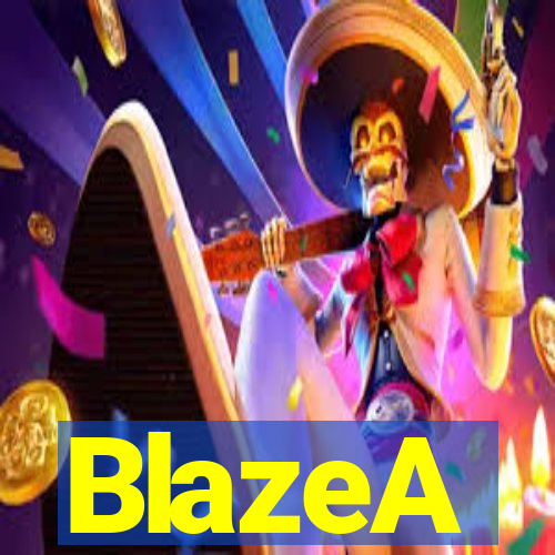 BlazeA