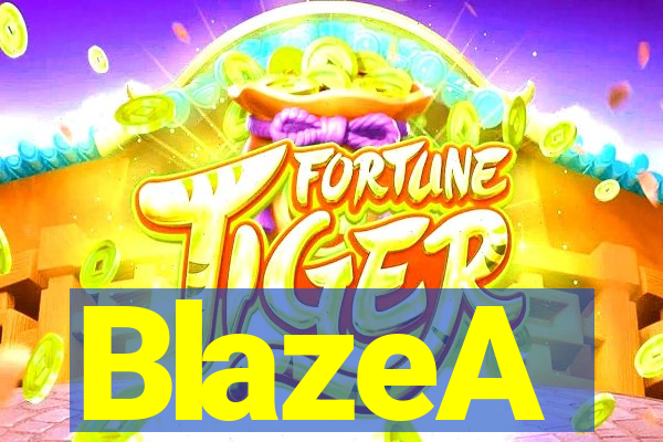 BlazeA