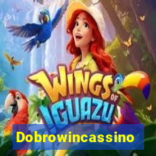 Dobrowincassino