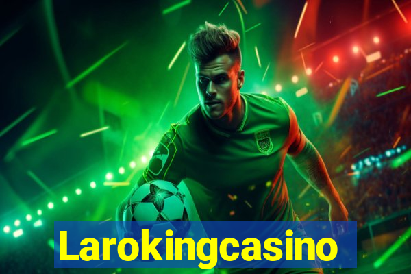 Larokingcasino