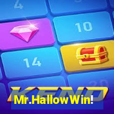 Mr.HallowWin!