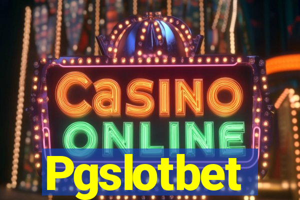 Pgslotbet