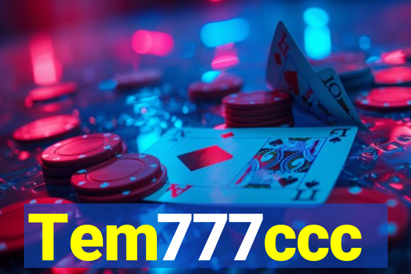 Tem777ccc