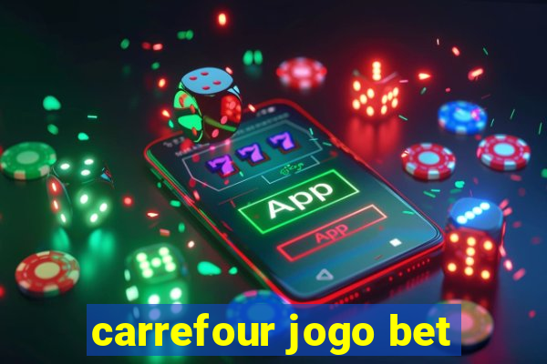 carrefour jogo bet