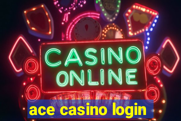 ace casino login