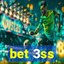 bet 3ss