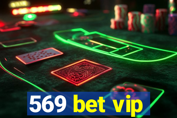 569 bet vip