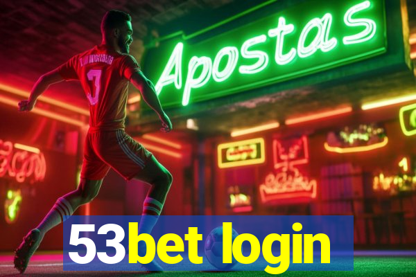 53bet login