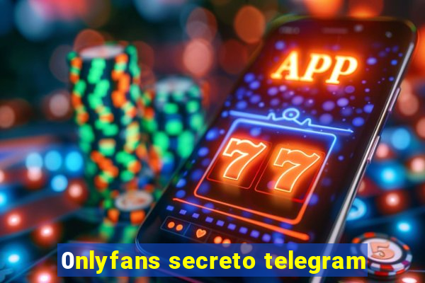 0nlyfans secreto telegram