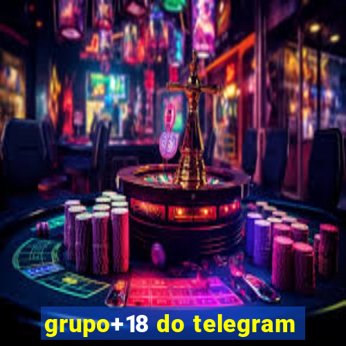 grupo+18 do telegram