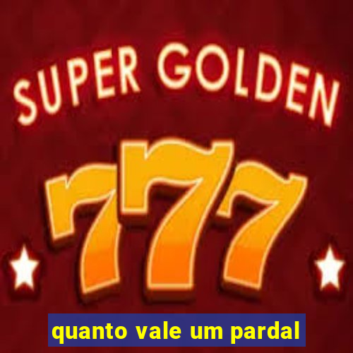 quanto vale um pardal