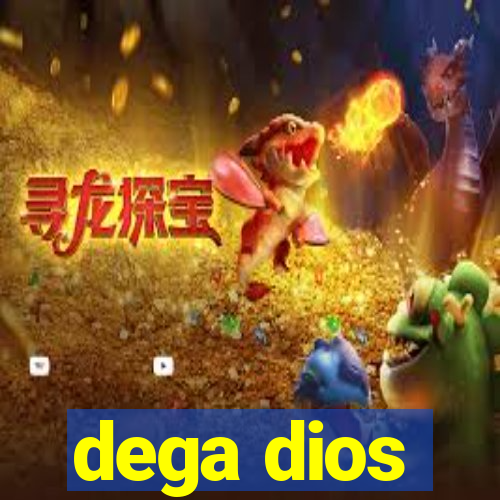 dega dios