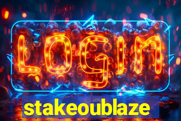 stakeoublaze