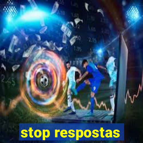 stop respostas