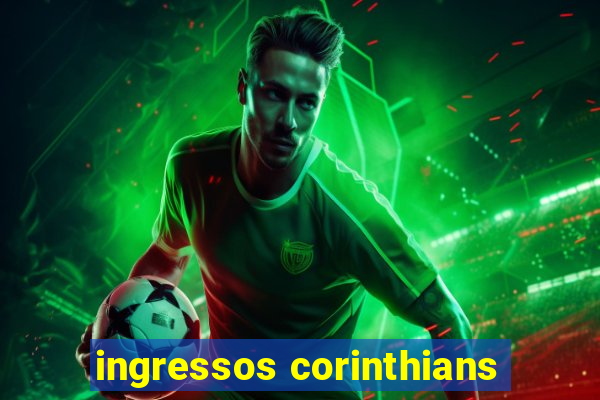 ingressos corinthians