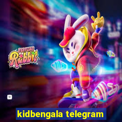 kidbengala telegram