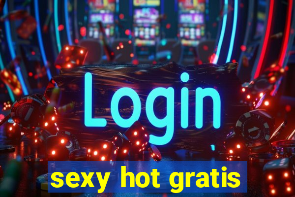 sexy hot gratis