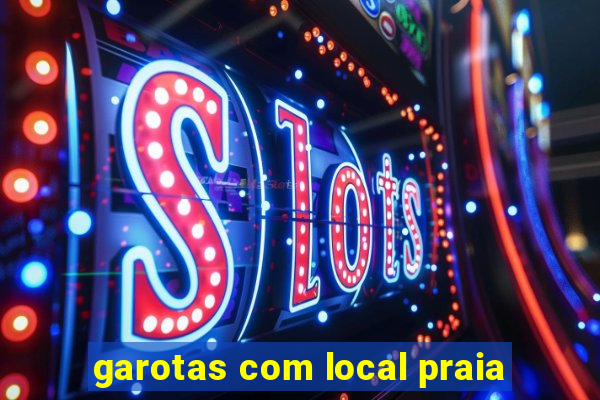 garotas com local praia