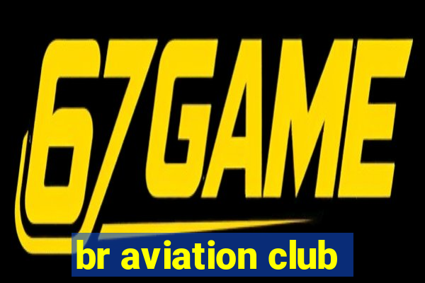 br aviation club