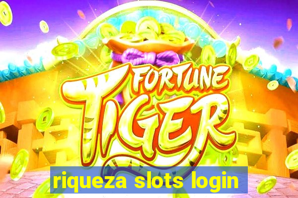 riqueza slots login