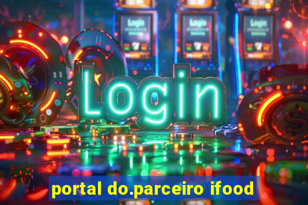 portal do.parceiro ifood