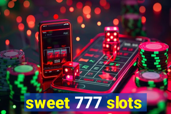 sweet 777 slots