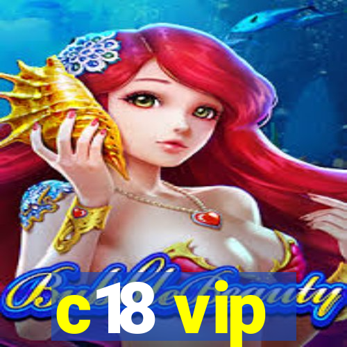 c18 vip