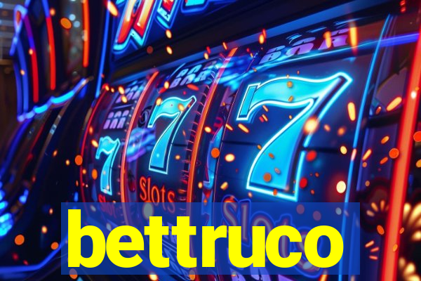 bettruco