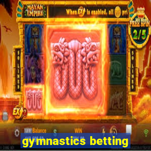 gymnastics betting