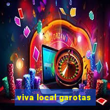 viva local garotas