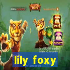 lily foxy