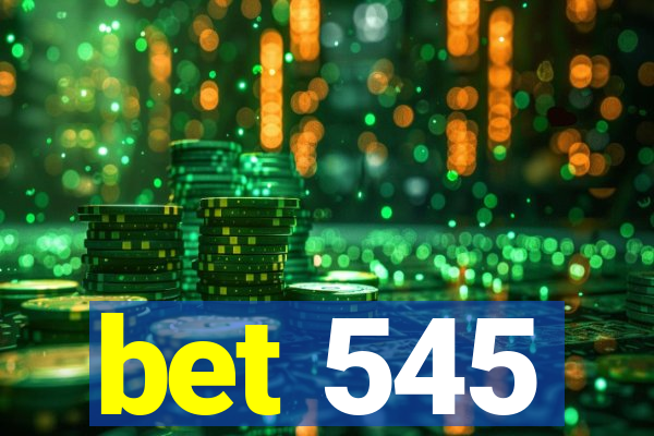 bet 545