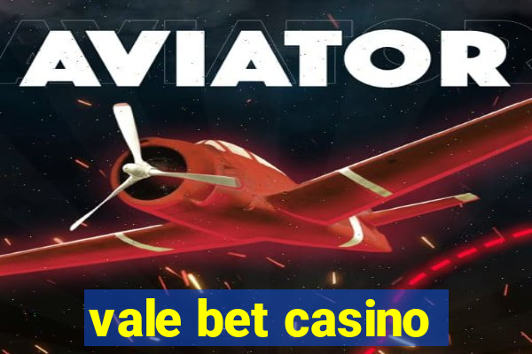 vale bet casino