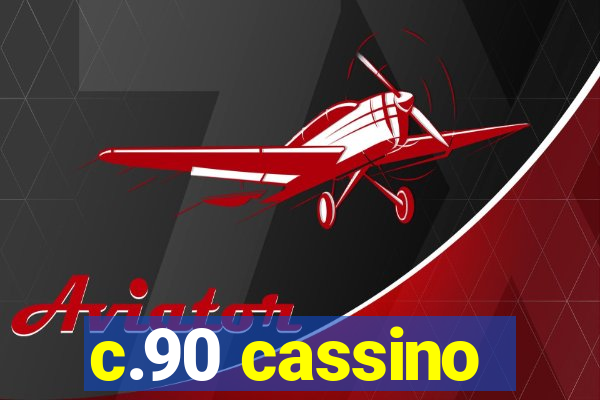 c.90 cassino