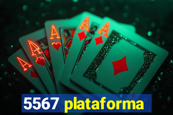 5567 plataforma