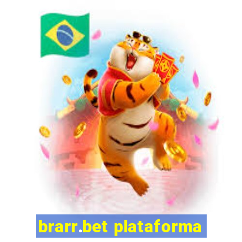 brarr.bet plataforma