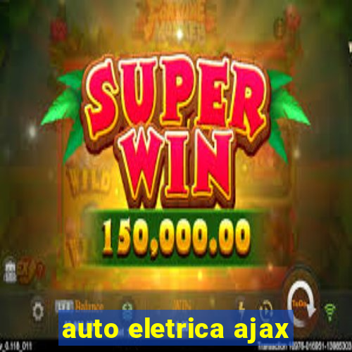 auto eletrica ajax