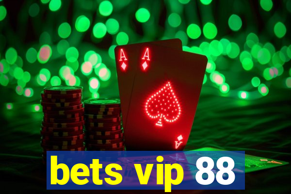 bets vip 88