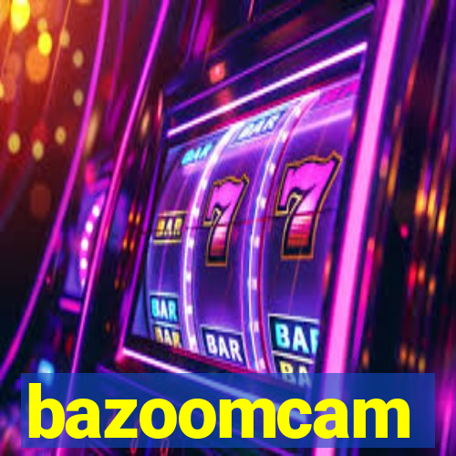 bazoomcam