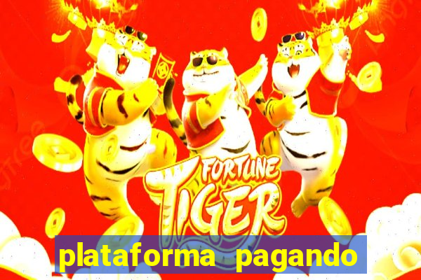 plataforma pagando fortune tiger