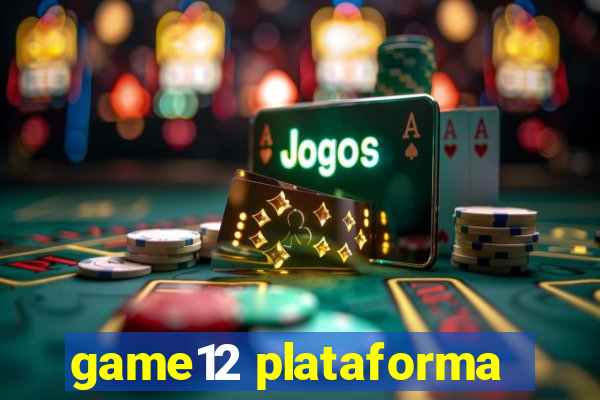 game12 plataforma