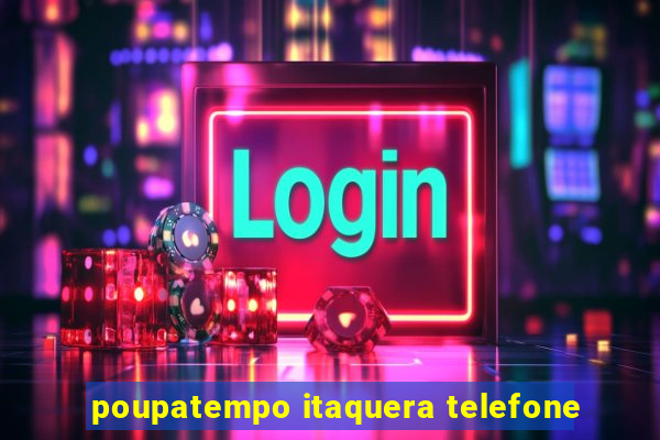 poupatempo itaquera telefone