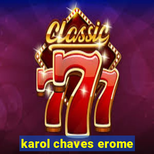 karol chaves erome