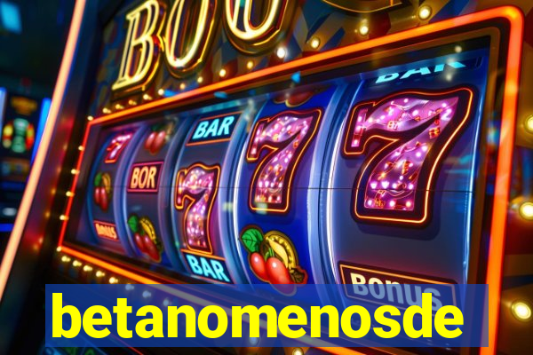 betanomenosde