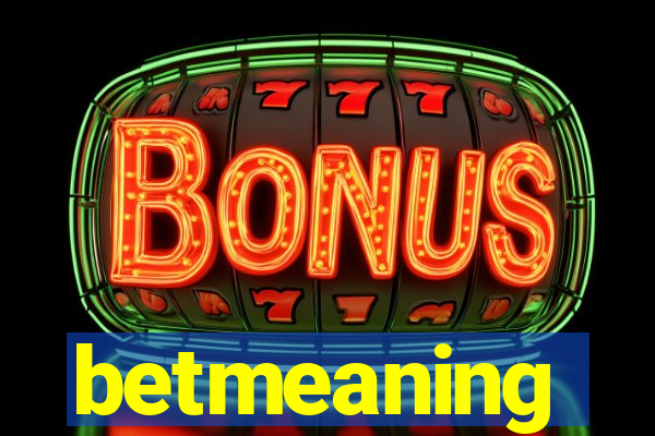 betmeaning