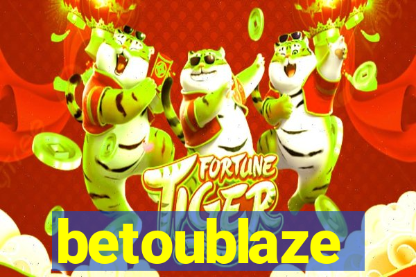 betoublaze